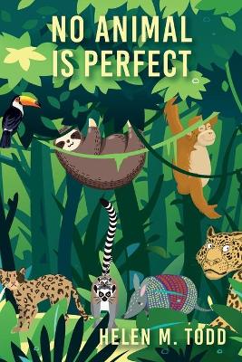 No Animal Is Perfect book