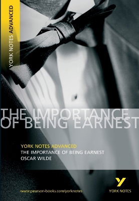 Importance of Being Earnest: York Notes Advanced by Oscar Wilde