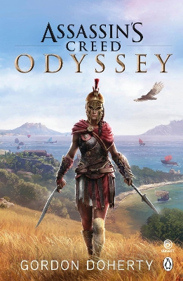 Assassin’s Creed Odyssey: The official novel of the highly anticipated new game by Gordon Doherty