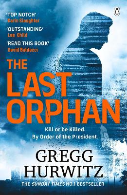 The Last Orphan: The Thrilling Orphan X Sunday Times Bestseller book