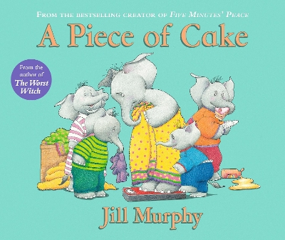 A Piece of Cake by Jill Murphy