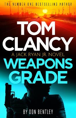 Tom Clancy Weapons Grade: A breathless race-against-time Jack Ryan, Jr. thriller book