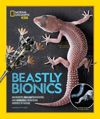 Beastly Bionics: Rad Robots, Brilliant Biomimicry, and Incredible Inventions Inspired by Nature book