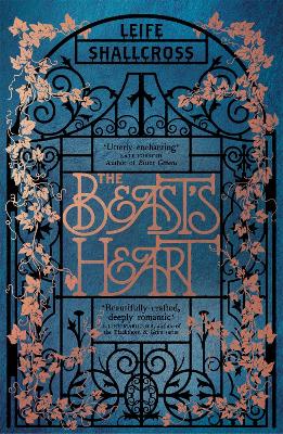 The The Beast's Heart: The magical tale of Beauty and the Beast, reimagined from the Beast's point of view by Leife Shallcross