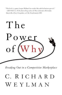 The Power of Why: Breaking Out In a Competitive Marketplace book