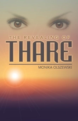 The Revealing of Thare by Monika Olszewski