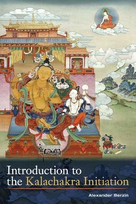 Introduction To The Kalachakra Initiation book