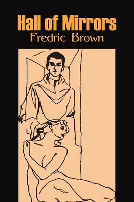 Hall of Mirrors by Frederic Brown, Science Fiction, Fantasy, Adventure by Fredric Brown