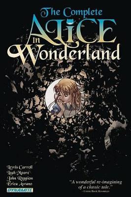 Complete Alice in Wonderland by Leah Moore