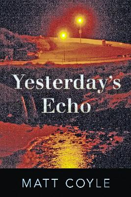 Yesterday's Echo: A Novel book
