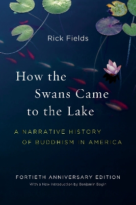 How the Swans Came to the Lake: A Narrative History of Buddhism in America book