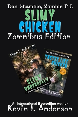 Slimy Chicken Zomnibus by Kevin J Anderson