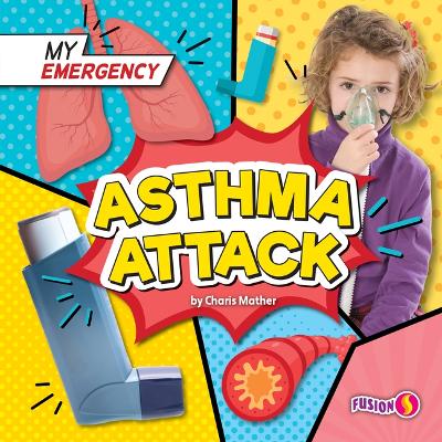 Asthma Attack by Charis Mather