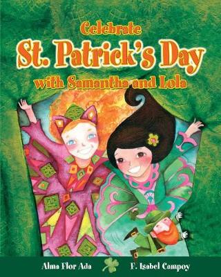 Celebrate St. Patrick's Day with Samantha and Lola (Cuentos Para Celebrar / Stories to Celebrate) English Edition book