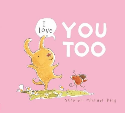 I Love You Too by Stephen Michael King