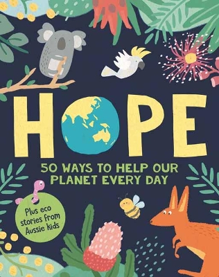 HOPE: 50 Ways to Help Our Planet Every Day book