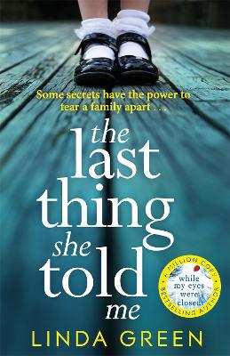 The The Last Thing She Told Me: The Richard & Judy Book Club Bestseller by Linda Green