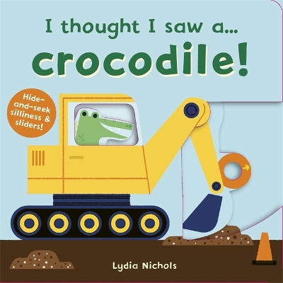 I thought I saw a... Crocodile! book
