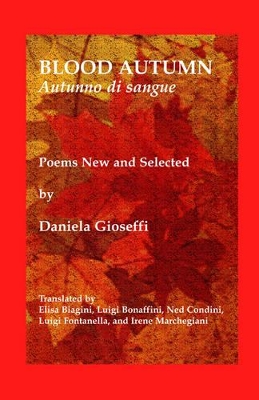Blood Autumn/Autumno Di Sangue by Professor Daniela Gioseffi