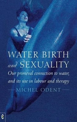 Water, Birth and Sexuality book