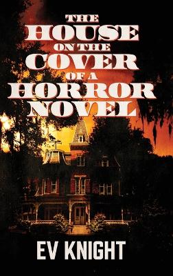 The House on the Cover of a Horror Novel book