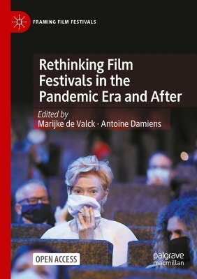 Rethinking Film Festivals in the Pandemic Era and After book