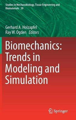 Biomechanics: Trends in Modeling and Simulation by Gerhard A. Holzapfel