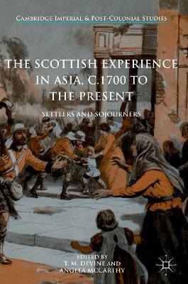 Scottish Experience in Asia, c.1700 to the Present book