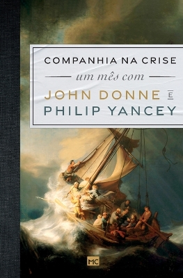 Companhia na crise: Um mês com John Donne e Philip Yancey book
