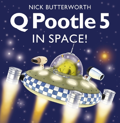 Q Pootle 5 in Space by Nick Butterworth