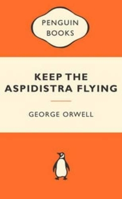 Keep the Aspidistra Flying book