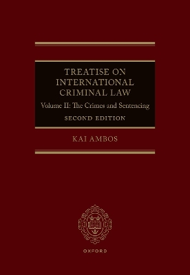 Treatise on International Criminal Law: Volume II: The Crimes and Sentencing book