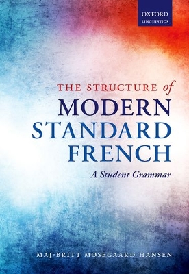 The Structure of Modern Standard French by Maj-Britt Mosegaard Hansen