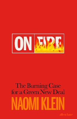 On Fire: The Burning Case for a Green New Deal book