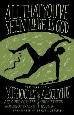 All That You've Seen Here is God by Aeschylus