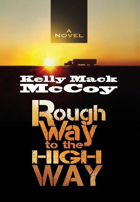 Rough Way to the High Way book