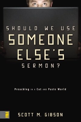 Should We Use Someone Else's Sermon? book