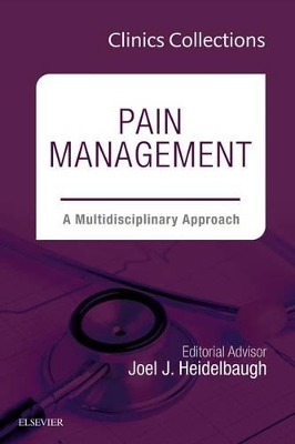 Pain Management: A Multidisciplinary Approach, 1e (Clinics Collections) book