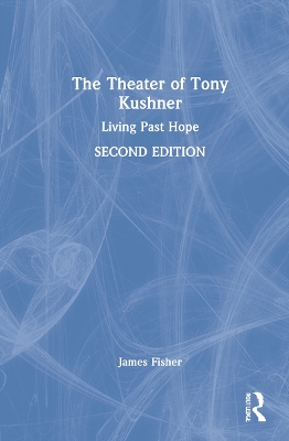 The Theater of Tony Kushner: Living Past Hope book