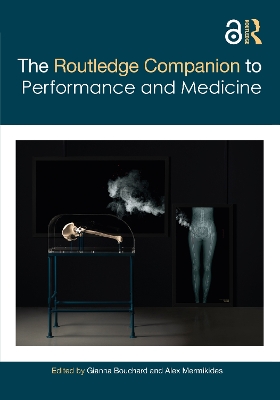 The Routledge Companion to Performance and Medicine by Gianna Bouchard