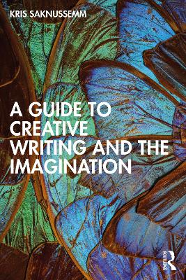 A Guide to Creative Writing and the Imagination book