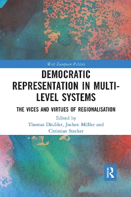 Democratic Representation in Multi-level Systems: The Vices and Virtues of Regionalisation book