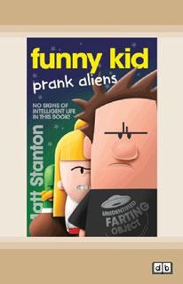 Funny Kid Prank Aliens: (Funny Kid, #9) by Matt Stanton