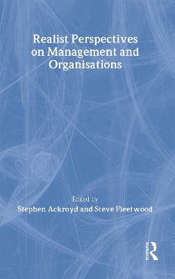 Realist Perspectives on Management and Organisations by Stephen Ackroyd