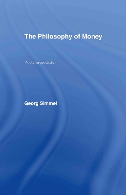 Philosophy of Money by Georg Simmel