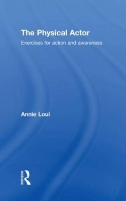 The Physical Actor by Annie Loui
