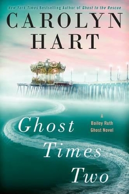 Ghost Times Two by Carolyn Hart