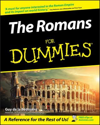 The Romans For Dummies by Guy de la Bedoyere