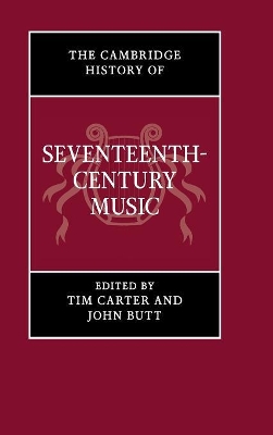 The Cambridge History of Seventeenth-Century Music by Tim Carter