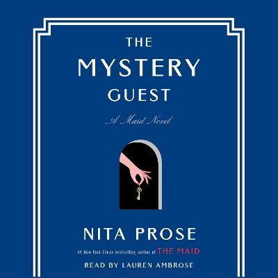 The Mystery Guest: A Maid Novel by Nita Prose